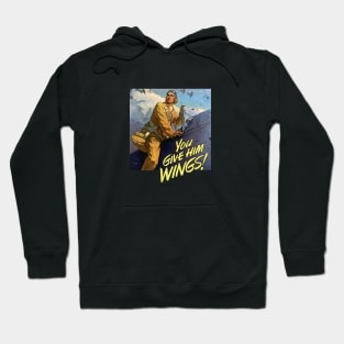 You give him wings! Old Retro Poster WWII Hoodie